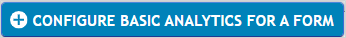 "Configure Basic Analytics for a Form" button