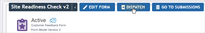The Dispatch button next to a Customer Feedback form's name