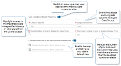 "Use Location-Based Features" toggle set to on, expanded view of options, including Latitude and Longitude column selectors; "Default radius of pins..." (used to highlight an area on the map that covers the specified distance in kliometers); "Maximum number of pins" (used to reduce the number of pins shown when more than that number are available in the current view); and options to set the map view as the default, allow users to select items from the map, from a list, or both.
