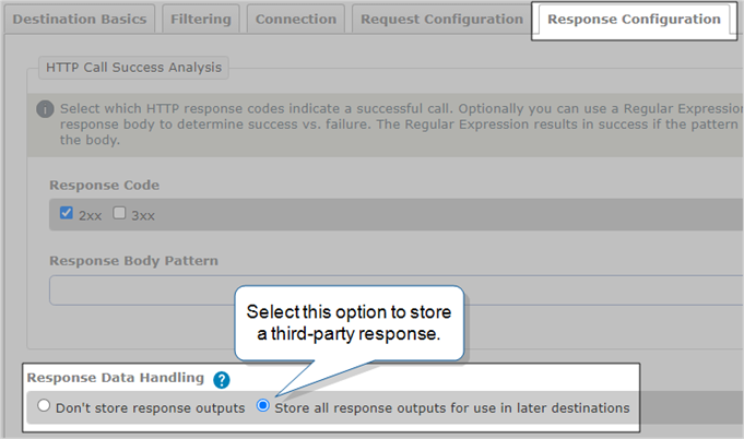 Response Configuration tab that shows the "Response Data Handling" section with the option "Store all response outputs for use in later destinations" selected.