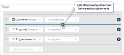 A list of Then statements in a Conditional Logic rule. Hover between two statements, and select the plus sign [+] to insert a statement.