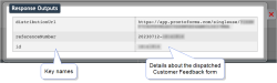 Response Outputs for a Customer Feedback form. The outputs are displayed in a table as key-value pairs. The key names are "distributionUrl", "referenceNumber", and "id".