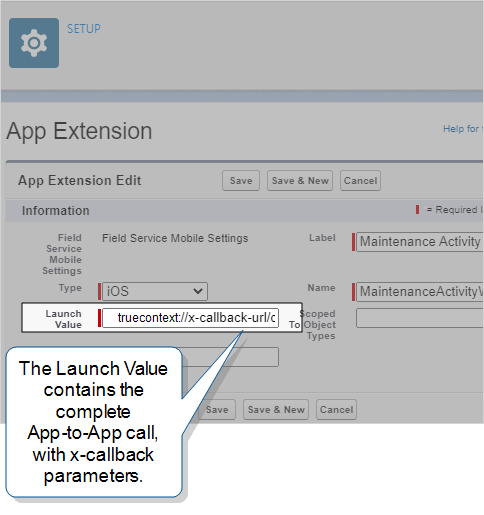 Salesforce Field Service Setup that shows App Extension configuration with Type=iOS, Launch Value=truecontext://x-callback-url..., Label=Maintenance Activity, and Name=MaintenanceActivityWithCallback.