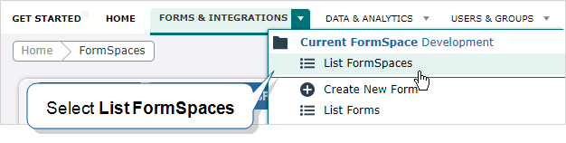 The Forms & Integrations menu with List FormSpaces highlighted.